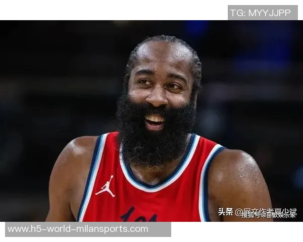 哈登谈球队首发阵容的优势与错位策略展现天赋异禀的潜力 哈登谈球队首发阵容的优势与错位策略展现天赋异禀的潜力